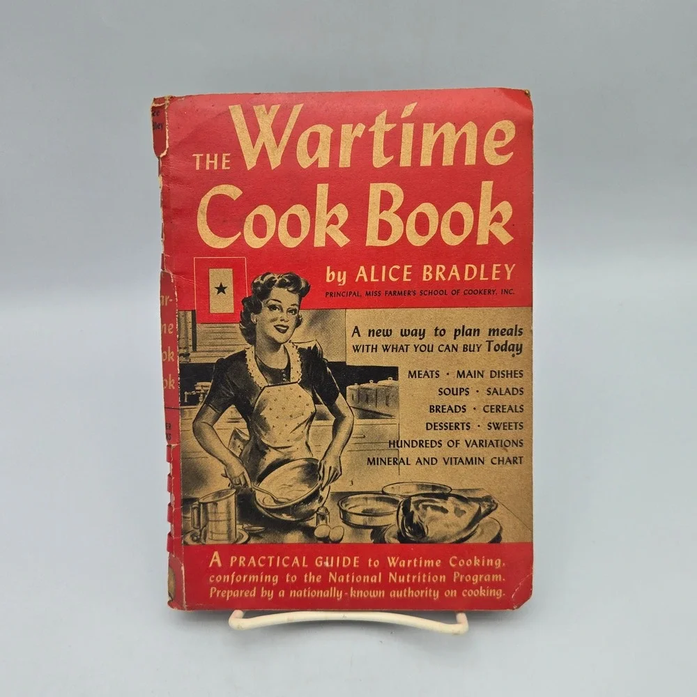 Vintage WWII The Wartime Cook Book Alice Bradley 1943 Guide to Wartime Cooking